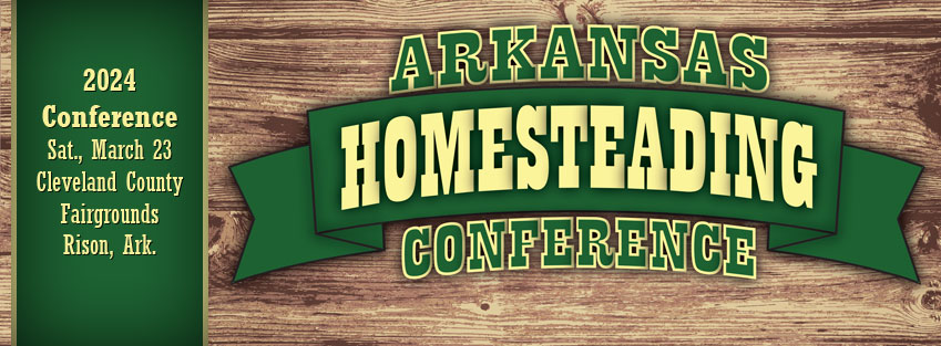 2024 Arkansas Homesteading Conference